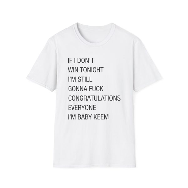 Baby Keem If I dont win tonight Unisex Softstyle T-shirt