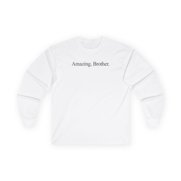 Baby Keem Amazing Brother Quote Unisex Ultra Cotton Long Sleeve Tee